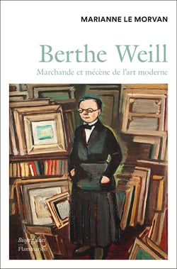 Berthe Weill : Marchande et mécène de l'art moderne
