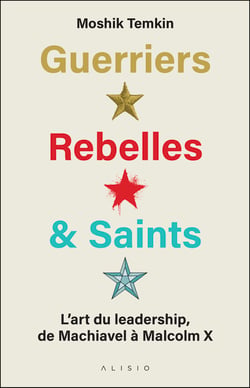 Guerriers, rebelles et saints