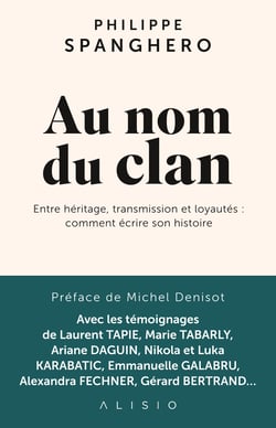 Au nom du clan : Entre héritage, transmission et loyautés : comment écrire son histoire
