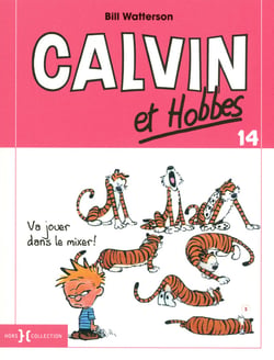 Calvin et Hobbes Tome 14 : va jouer dans le mixer !