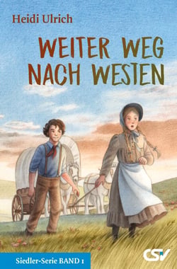 Weiter Weg nach Westen - Siedler Serie Band 1