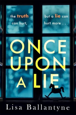 Once Upon a Lie - A thrilling, emotional page-turner from the Richard &amp; Judy Book Club bestselling author