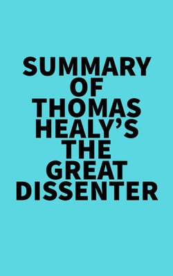 Summary of Thomas Healy's The Great Dissenter