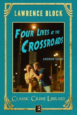 Four Lives at the Crossroads - The Classic Crime Library, #19