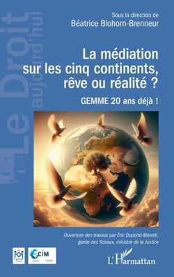 La médiation sur les cinq continents, rêve ou réalité ? - GEMME 20 ans déjà !