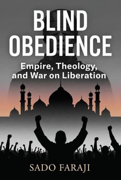 Blind Obedience: Empire, Theology, and the War on Liberation