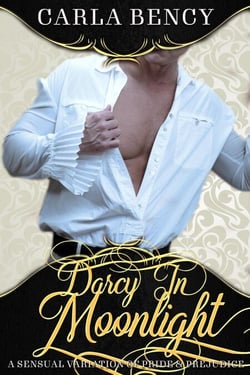 Darcy In Moonlight: An Erotic Variation of Pride &amp; Prejudice