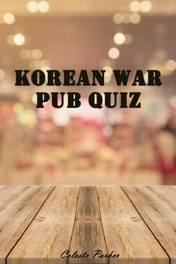 Korean War Pub Quiz - History Pub Quizzes, #10