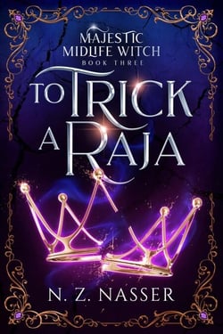 To Trick a Raja - Majestic Midlife Witch, #3