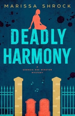 Deadly Harmony - Georgia Rae Winston Mysteries, #4