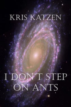 I Don't Step on Ants - Interstellar Stories, #9
