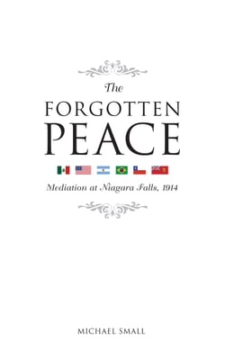 The Forgotten Peace - Mediation at Niagara Falls