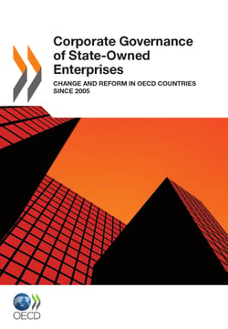 Corporate Governance of State-Owned Enterprises - Change and Reform in OECD Countries since 2005