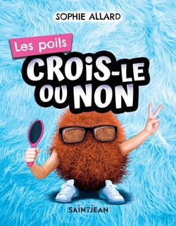 Crois-le ou non. Les poils