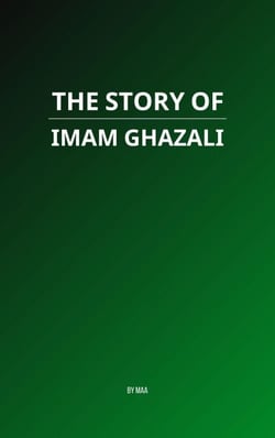 The Story of Imam Ghazali