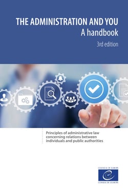 The administration and you - A handbook - Principles of administrative law concerning relations between individuals and public authorities