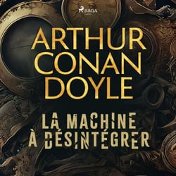 La Machine à désintégrer