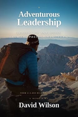 Adventurous Leadership: Leadership Analogies from the Pacific Crest Trail