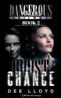 Ghost of a Chance - Dangerous Waters Trilogy, #2