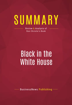 Summary: Black in the White House - Review and Analysis of Ron Christie's Book