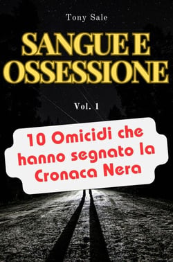 Sangue e Ossessione - Scary Monster True Crime, #1
