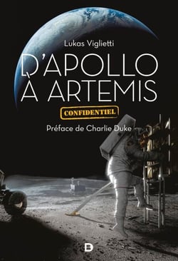 D’Apollo à Artemis : Dans les coulisses de la conquête spatiale - Dans les coulisses de la conquête spatiale. 50 ans de témoignages exclusifs