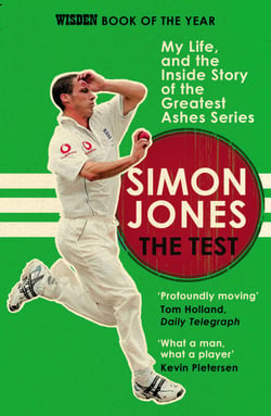 The Test - My Life, and the Inside Story of the Greatest Ashes Series