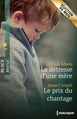 La détresse d'une mère - Le prix du chantage