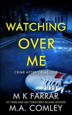 Watching Over Me - Crime After Crime, #1