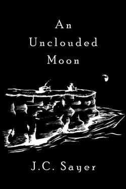 An Unclouded Moon