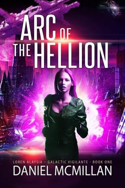 Arc of The Hellion - Loren Alaysia, Galactic Vigilante, #1