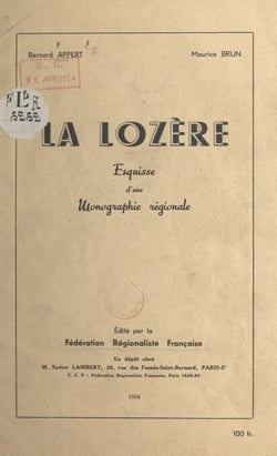 La Lozère - Esquisse d'une monographie régionale