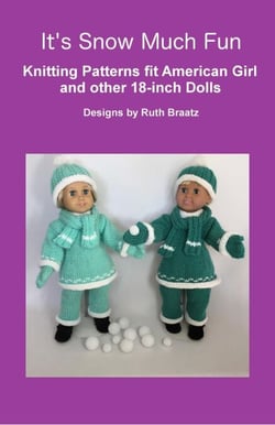 It's Snow Much Fun, Knitting Patterns fit American Girl and other 18-Inch Dolls
