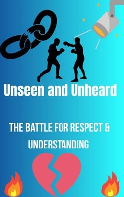 Unseen and Unheard- The Battle For Respect and Understanding - Gemma's Journey- The Battle Within, #1