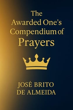The Awarded One's Compendium of Prayers