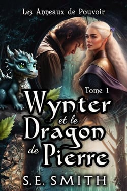 Wynter et le Dragon de Pierre - Les Anneaux de Pouvoir, #1