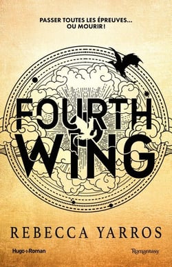Fourth Wing - Version française - The Empyrean Tome 1