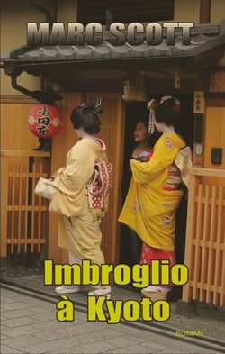 Imbroglio à Kyoto - Une aventure de Jack Delorme