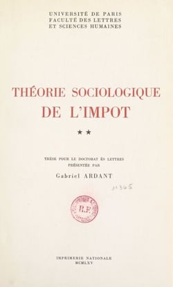 Théorie sociologique de l'impôt (2) - Thèse pour le Doctorat ès lettres