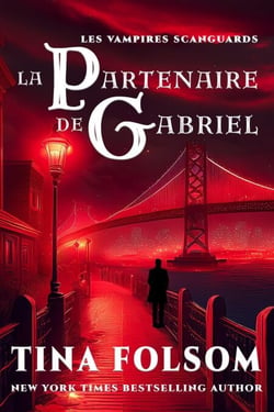 La partenaire de Gabriel - Les Vampires Scanguards, #3
