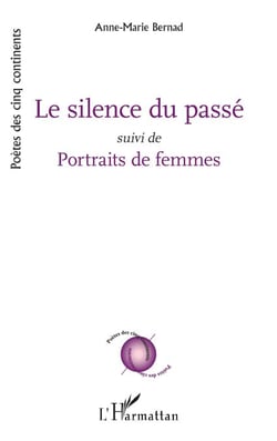 Le silence du passé - Suivi de Portraits de femmes