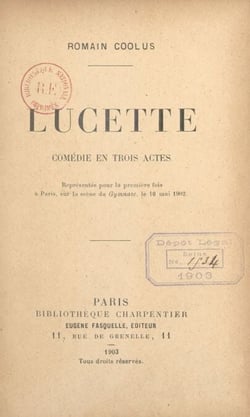 Lucette - Comédie en trois actes représentée pour la première fois à Paris, sur la scène du Gymnase, le 10 mai 1902