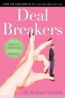 Deal Breakers - When to Work On a Relationship and When to Walk Away