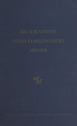 Les relations franco-allemandes, 1933-1939 - Strasbourg, 7-10 octobre 1975