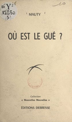 Où est le gué ?