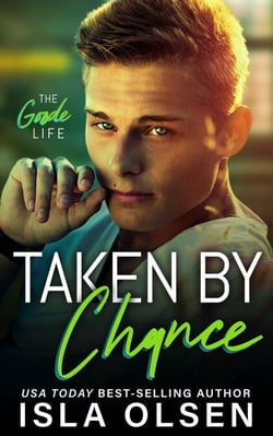 Taken by Chance - The Goode Life, #4