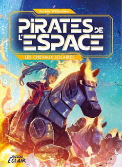Pirates de l'espace - T2 - Les chevaux solaires