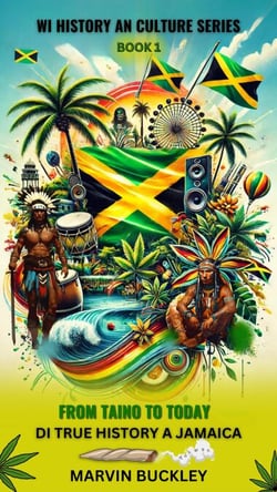 From Taino to Today: Di True History a Jamaica - Wi History an Culture, #1
