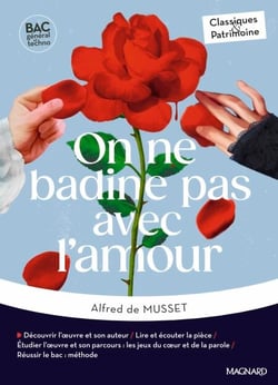 On ne badine pas avec l'amour - Bac Français 1re 2026 - Classiques et Patrimoine - Œuvre au programme - 1re voies générale et technologique, parcours les jeux du cœur et de la parole