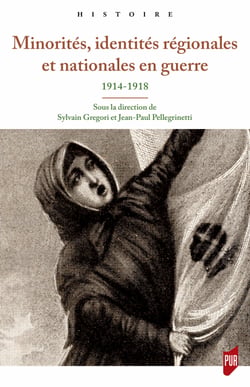 Minorités, identités régionales et nationales en guerre - 1914-1918
